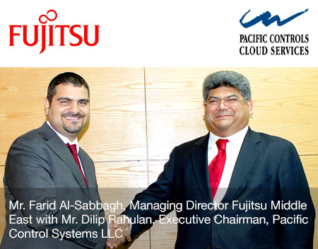 Mr. Farid Al-Sabbagh, Managing Director Fujits Middle East with Mr. Dilip Rahulan, Executive Chairman, Pacific Control Systems LLC