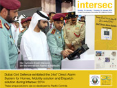 Dubai Civil Defence introduces 24x7 Direct Alarm System for Homes, Mobility solution and Dispatch solution in Intersec 2014